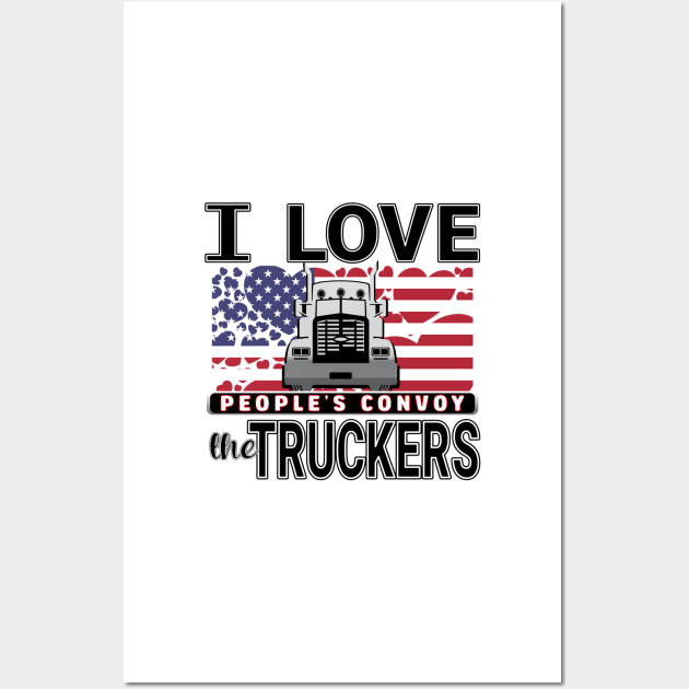 I LOVE THE TRUCKERS - PEOPLES CONVOY - USA FLAG OF HEARTS WITH BLACK LETTERS Wall Art by KathyNoNoise